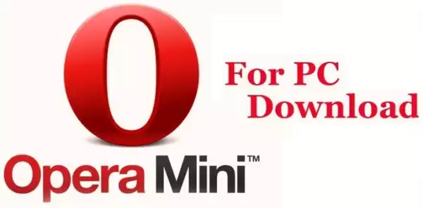 [Tech] -  How to Download Opera Mini for PC